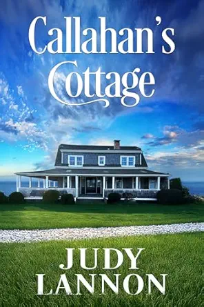 Callahan's Cottage by Judy Lannon